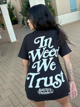 Load image into Gallery viewer, &#39;In Weed We Trust&#39; Tee
