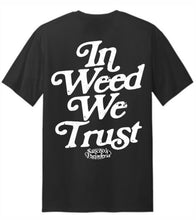 Load image into Gallery viewer, &#39;In Weed We Trust&#39; Tee
